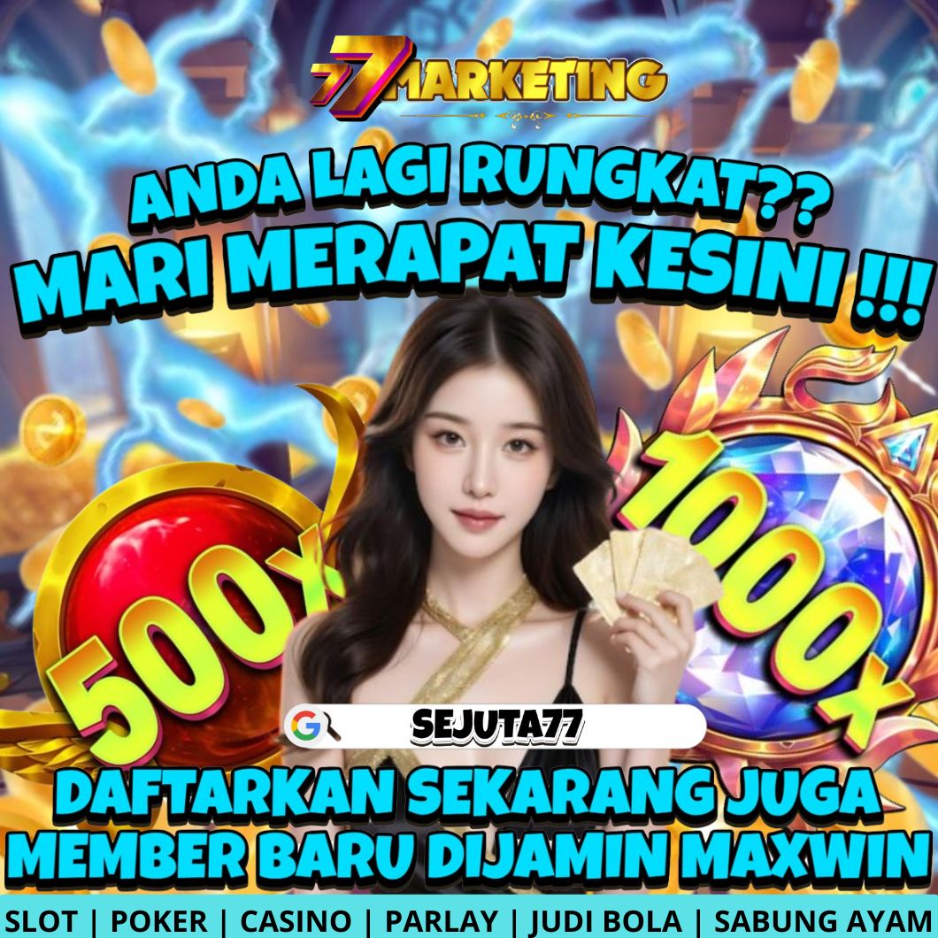SEJUTA77 - Platform Game Online Gampang Maxwin Tiap Saat SeIndonesia